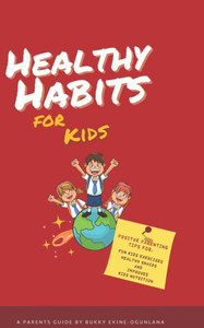 HEALTHY HABITS FOR KIDS (Habits for Happy Kids series) HEALTHY HABITS FOR KIDS (Habits for Happy Kids series)