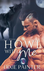 Howl With Me (Magical Love Series)