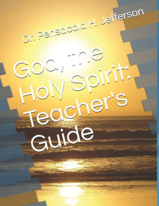 God, the Holy Spirit: Teacher's Guide