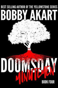 Doomsday Minutemen: A Post-Apocalyptic Survival Thriller (The Doomsday Series)