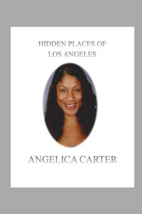 Hidden Places of Los Angeles: Places of Los Angeles Hidden Places of Los Angeles: Places of Los Angeles