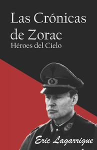 Las crónicas de Zorac (Spanish Edition) Las crónicas de Zorac (Spanish Edition)