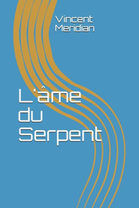 L'âme du Serpent (French Edition) L'âme du Serpent (French Edition)