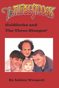 Goldilocks and The Three Stooges®