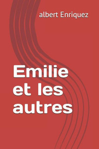 Emilie et les autres (French Edition)