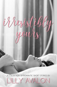 Irresistibly Yours Irresistibly Yours
