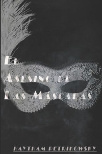 El Asesino de las Máscaras (Spanish Edition) El Asesino de las Máscaras (Spanish Edition)