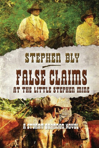 False Claims at the Little Stephen Mine (Stuart Brannon) False Claims at the Little Stephen Mine (Stuart Brannon)