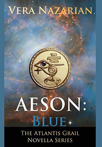 Aeson: Blue (The Atlantis Grail Novella) - Hardcover Aeson: Blue (The Atlantis Grail Novella) - Hardcover