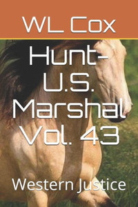 Hunt-U.S. Marshal Vol. 43: Western Justice
