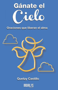 Gánate el cielo (Spanish Edition) Gánate el cielo (Spanish Edition)