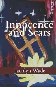 Innocence and Scars Innocence and Scars