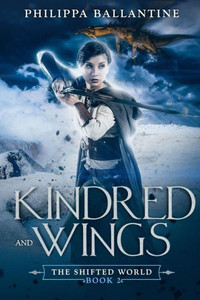 Kindred and Wings (Shifted World) Kindred and Wings (Shifted World)