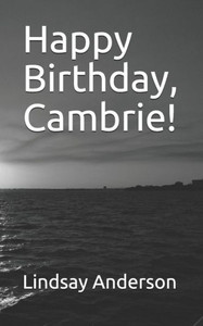 Happy Birthday, Cambrie! (Cambrie Coleman) Happy Birthday, Cambrie! (Cambrie Coleman)