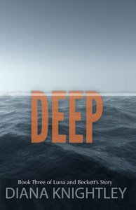 Deep (Luna and Beckett's Story) Deep (Luna and Beckett's Story)