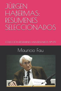 JÜRGEN HABERMAS: RESÚMENES SELECCIONADOS: COLECCIÓN RESÚMENES UNIVERSITARIOS Nº 179 (Spanish Edition)