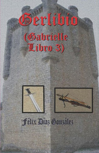 Gerlibio: (Libro tercero de Gabrielle) (Spanish Edition)