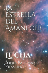 La Estrella del Amanecer: Lucha (Spanish Edition)
