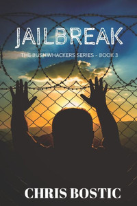 Jailbreak (The Bushwhackers Series)