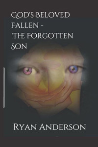 God's Beloved Fallen - The Forgotten Son