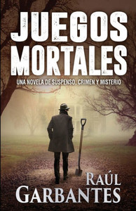 Juegos Mortales: Una novela de suspenso, crimen y misterio (Spanish Edition)