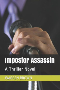 Impostor Assassin: A Thriller Novel Impostor Assassin: A Thriller Novel
