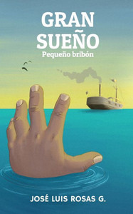 GRAN SUEÑO: Pequeño bribón (Spanish Edition)