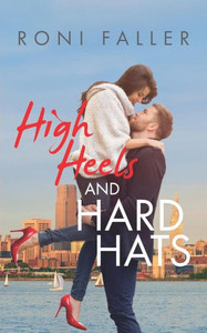 High Heels and Hard Hats High Heels and Hard Hats