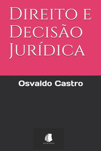 Direito e Decisão Jurídica (Portuguese Edition)