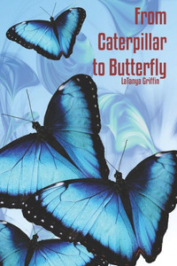 From Caterpillar to Butterfly From Caterpillar to Butterfly