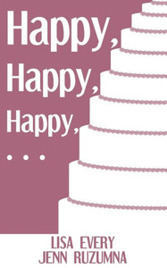 Happy, Happy, Happy... Happy, Happy, Happy...