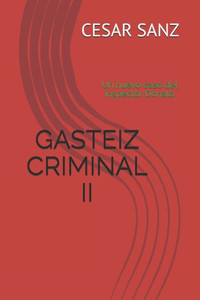 GASTEIZ CRIMINAL II: Un nuevo caso del inspector Donato (Spanish Edition)