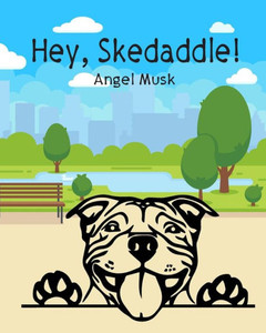 Hey, Skedaddle! Hey, Skedaddle!