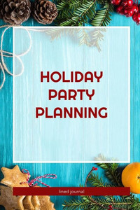 Holiday Party Planning Holiday Party Planning