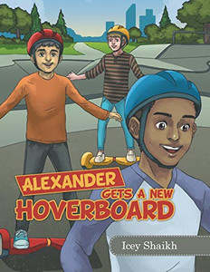 Alexander Gets a New Hoverboard - Paperback