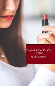 Femford School For Girls (Part One) Femford School For Girls (Part One)