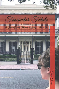 Fascinator Fatale: A French Quarter Murder Mystery (French Quarter Murder Mysteries)