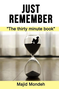 Just Remember: The Thirty Minute Book