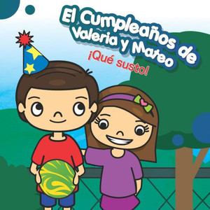 El Cumpleaños de Valeria y Mateo: ¡Que susto! (Spanish Edition)