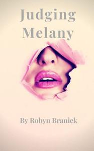 Judging Melany (Regrettable & Forbidden)