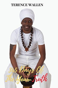 365 Days Of The Truth: 365 Adapted Inspirational Quotes From Leaders Who Shaped the World