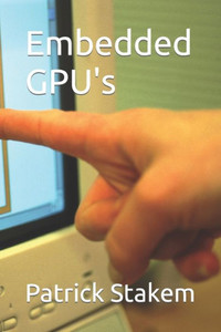 Embedded GPU's (Computer Architecture) Embedded GPU's (Computer Architecture)