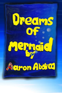 Dreams of Mermaid: Vol 1 Dreams of Mermaid: Vol 1