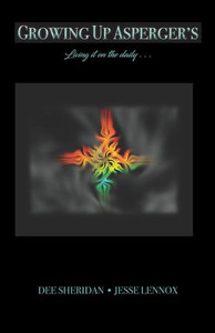 Growing Up Asperger's: Living it on the daily . . . Growing Up Asperger's: Living it on the daily . . .