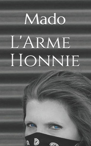 L'Arme Honnie (French Edition) L'Arme Honnie (French Edition)
