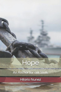 Hope: An Anchor for our Souls Hope: An Anchor for our Souls
