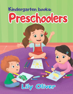 Kindergarten books: Preschoolers (First Day of School) Kindergarten books: Preschoolers (First Day of School)