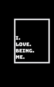 I Love Who I Am Becoming: Because I Am Becoming More Of Myself I Love Who I Am Becoming: Because I Am Becoming More Of Myself