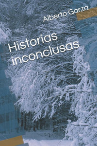 Historias inconclusas (Spanish Edition) Historias inconclusas (Spanish Edition)