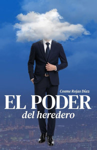 El poder del heredero (Spanish Edition) El poder del heredero (Spanish Edition)
